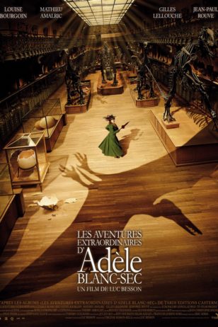 Les aventures extraordinaires d'Adèle Blanc-Sec - 《阿黛拉的非凡冒险》电影海报