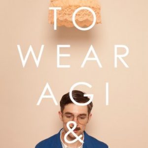 Daniel Turner in ‘How to Wear’ Agi & Sam Spring/Summer 2013