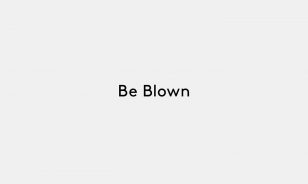 BeBlown