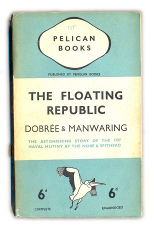 1937 The Floating Republic - Dobree and Manwaring