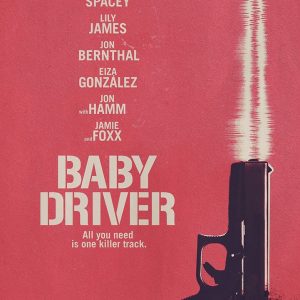Baby Driver - 《极盗车神》电影海报