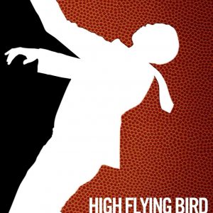 High Flying Bird - 美国电影《高飞鸟》海报