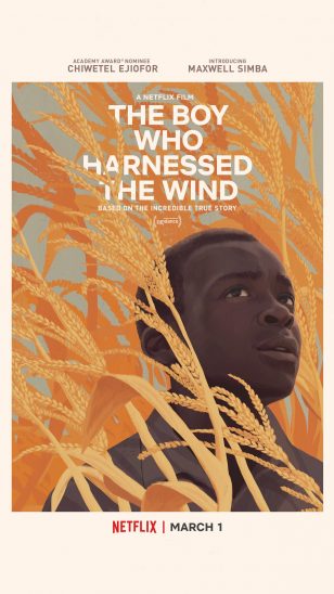 The Boy Who Harnessed the Wind - 美国电影《驭风男孩》海报