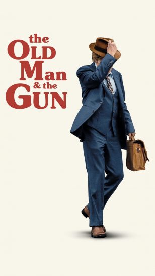 The Old Man and the Gun - 《老人和枪》电影海报