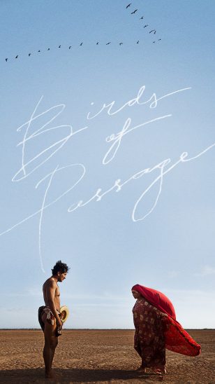 Birds Of Passage - 《候鸟》电影海报